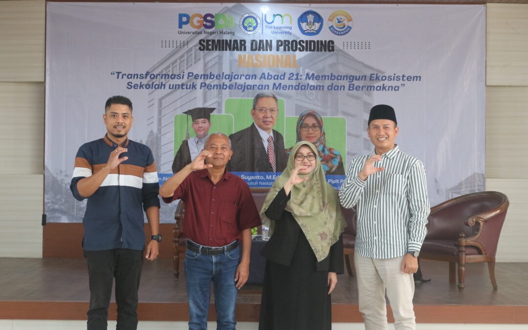 PGSD FIP UM Gerakkan Pendidikan Bermakna Lewat Seminar dan Prosiding Nasional Transformasi Pembelajaran Abad 21